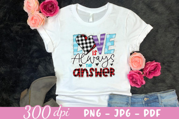 Love is Always the Answer, Valentine PNG