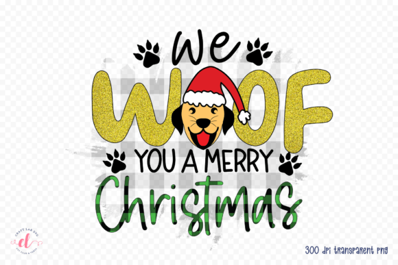 We Woof You a Merry Christmas PNG Review